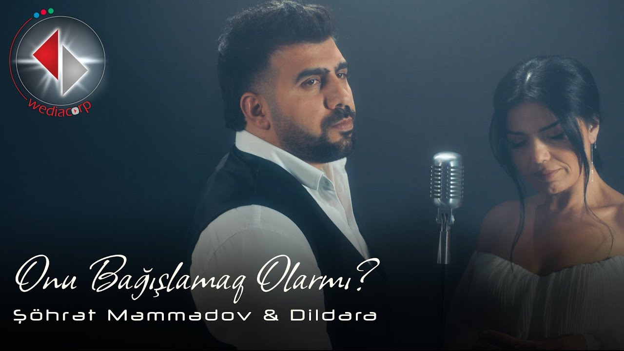 Şöhrət Məmmədov ft Dildara - Onu Bağışlamaq Olarmı (Official Video)